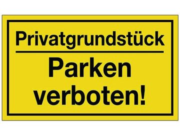 Hinweiszeichen - Privatgrundstück / Parken verboten!