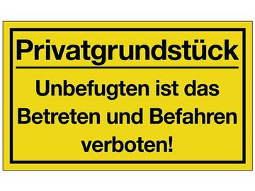 Hinweiszeichen - Privatgrundstück / Unbefugten ist das Betreten und Befahren verboten!