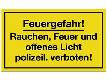 Hinweiszeichen - Feuergefahr! Rauchen, Feuer und offenes Licht polizeil. verboten!